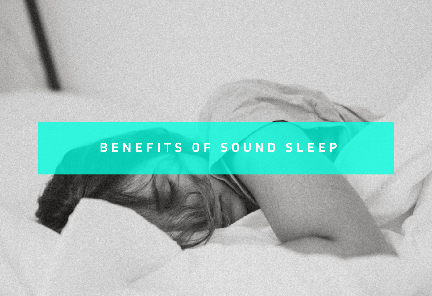 Benefits of Sound Sleep a Woman Sleeping on a Bed